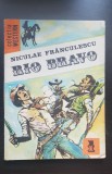 RIO BRAVO. C&acirc;ntă lăstunii la defileul morții - Niculae Fr&acirc;nculescu