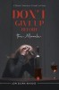 Don&#039;t Give Up Before the Miracle: A Woman&#039;s Experience, Strength and Hope