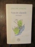 Apa de zăpadă. Antologie - Grigore Arbore