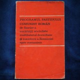 PROGRAMUL PARTIDULUI COMUNIST ROMAN DE FAURIRE A SOCIETATII SOCIALISTE