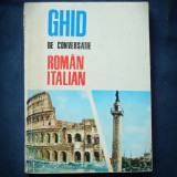Ghid de Conversație Rom&acirc;n-Italian | Carte pentru Călătorii și &Icirc;nvățare Limbi Străine | Livrare Rapidă
