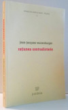 RATIUNEA CONTRADICTORIE de JEAN - JACQUES WUNENBURGER , 2005