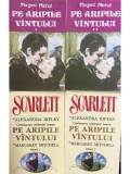 Margaret Mitchell / Alexandra Ripley - Pe aripile vantului / Scarlett - 4 vol. (Editia: 1993)