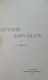 CUVINTE ADEVARATE - N. IORGA EDITIA I