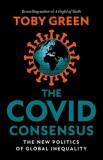 The Covid Consensus: The New Politics of Global Inequality