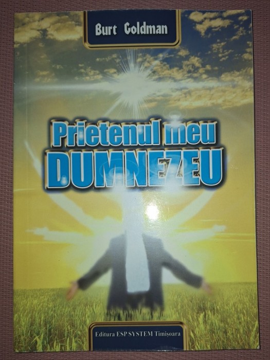 BURT GOLDMAN - PRIETENUL MEU DUMNEZEU
