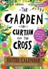 The Garden, the Curtain and the Cross Easter Calendar: Easter Family Devotional with 15-Door Calendar