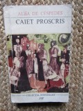 Caiet proscris - Alba de Cespedes