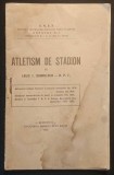 rara 1925 O.N.E.F. ATLETISM de STADION 80 pag, ilustrata. Planul Antrenamentului pt diferite Probe. Tipografia Marele Stat Major. Stare vizibil uzata