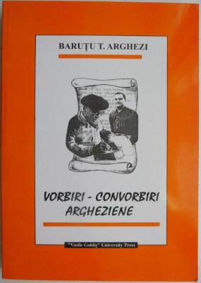 Vorbiri &amp;ndash; convorbiri argheziene &amp;ndash; Barutu T. Arghezi foto