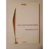 Arta care &icirc;nvinge legea: Procesul Br&acirc;ncuși &icirc;n S.U.A. (ediția a II-a revăzută)