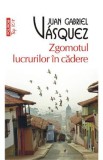 Zgomotul lucrurilor in cadere - Juan Gabriel Vasquez