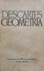 Geometria - Descartes, Editura Stiintifica, 1966, Romana, Matematica
