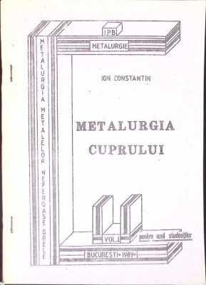 METALURGIA METALELOR NEFEROASE GRELE VOL.1 METALURGIA CUPRULUI-ION CONSTANTIN-267319 foto