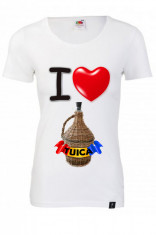 Tricou dama mesaj haios I love tuica, tricou personalizat funny ieftin foto