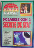 Dosarele OZN 3. Secrete de stat