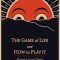 The Game of Life and How to Play It