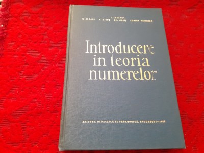 INTRODUCERE IN TEORIA NUMERELOR I CREANGA, P MINUT--RF19/0 foto