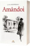 Amandoi - Ultimul roman de Liviu Rebreanu (1940), un amestec unic de politist si thriller psihologic