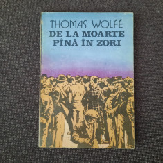 DE LA MOARTE PINA IN ZORI de THOMAS WOLFE RF11/0