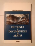 Natalie Zemon Davis - Ficțiunea &icirc;n documentele de arhivă: istorisirile din cererile de grațiere...