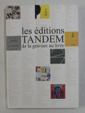 LES EDITIONS TANDEM DE LA GRAVURE AU LIVRE 2016