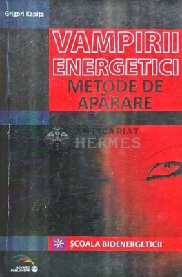 Vampirii energetici. Metode de autoaparare (volumul 2) - 2006 - Grigori Kapita (AE157) foto
