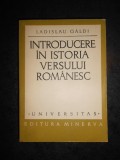 LADISLAU GALDI - INTRODUCERE IN ISTORIA VERSULUI ROMANESC (Universitas)