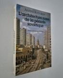 Arhitectura Andrei Ikonnikov L architecture russe de la periode sovietique