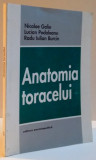 ANATOMIA TORACELUI , de NICOLAE GALIE ... RADU IULIAN BURCIN , 2000
