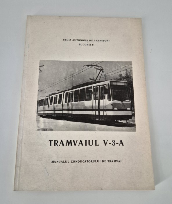 Manualul conducatorului de tramvai Tramvaiul V 3 A