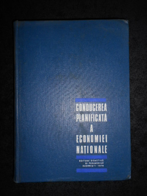 Danciu Constantin - Conducerea planificata a economiei nationale (1970)