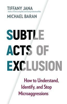 Subtle Acts of Exclusion: How to Understand, Identify, and Stop Microaggressions foto