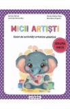Caiet de activitati artistico-plastice Micii artisti Grupa mica Autori: Hamza, Micu, Plesa, Popovici Carti pentru copii educative