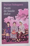 PASTA DE FASOLE DULCE , roman de DURIAN SUKEGAWA , 2024
