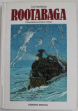 ROOTABAGA di CARL SANDBURG , 1989 , COPERTA CARTONATA
