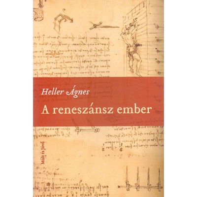 A renesz&amp;aacute;nsz ember - Heller &amp;Aacute;gnes foto