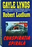 Conspiratia Spirala - Gayle Lynds, Thriller, Editura Lider, 2004, Romana, Stare Buna