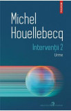 Interventii 2: Urme - Michel Houellebecq, 2021