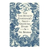 The Ten-Minute Gardeners Fruit-Growing Diary