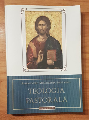 Teologia pastorala de Arhim. Melchisedec Stefanescu foto