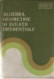 Algebra, geometrie si ecuatii diferentiale