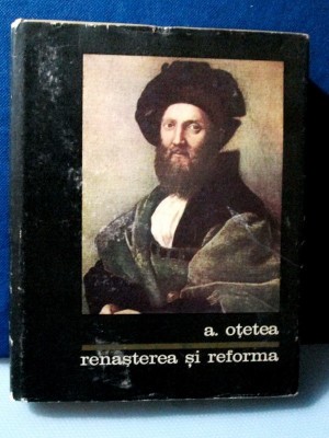 2226-A.Otetea-Renasterea si Reforma-1967. Gros copertata. foto
