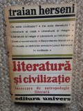TRAIAN HERSENI - LITERATURA SI CIVILIZATIE