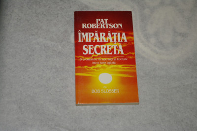 Imparatia secreta - Pat Robertson foto