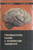 Personalitatea umana interpretare cibernetica C. Balaceanu carte filosofie psihologie Editura Junimea 1972
