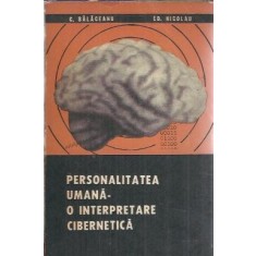 Personalitatea umana - o interpretare cibernetica - C. Balaceanu