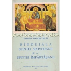 Rinduiala Sfintei Spovedanii Si A Sfintei Impartasanii - Arhim. Ioanichie Balan