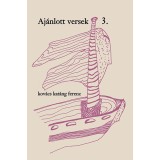 Aj&aacute;nlott versek 3. - &Aacute;lomk&eacute;pek oldalviz&eacute;n - Kov&aacute;cs Kat&aacute;ng Ferenc