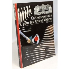 Alain Mercier - Un Conservatoire Pour les Arts et Metiers